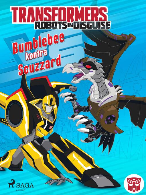 Title details for Transformers – Robots in Disguise – Bumblebee kontra Scuzzard by John Sazaklis - Available